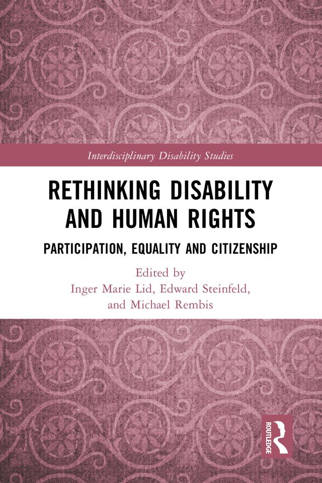 Rethinking Disability and Human Rights by Edward Steinfeld, Inger Marie Lid, Michael Rembis