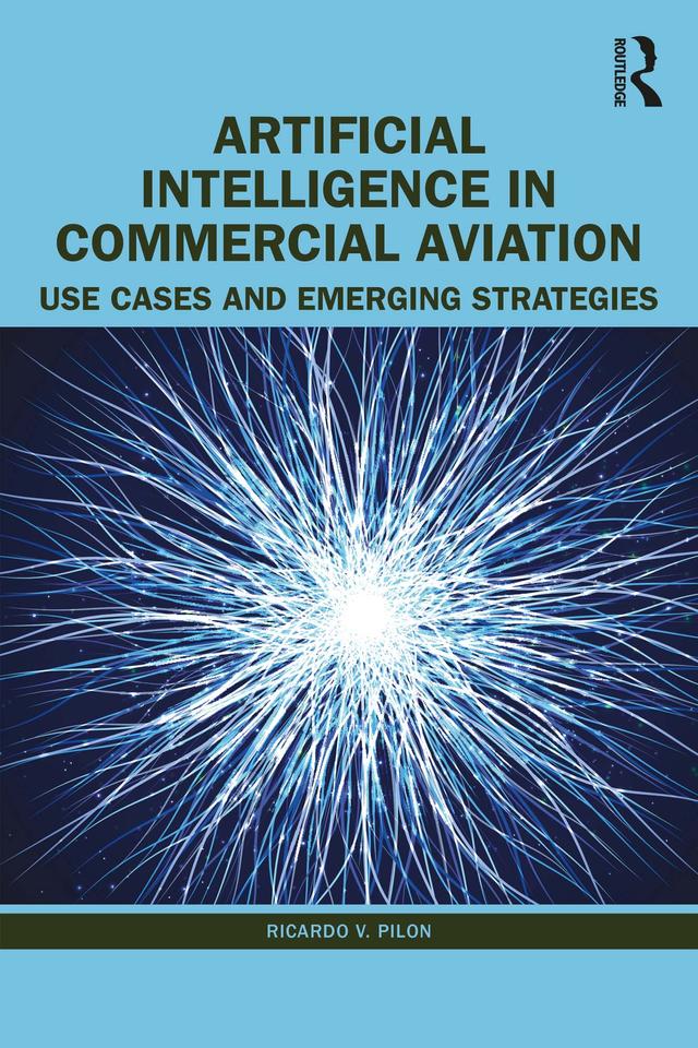 Artificial Intelligence in Commercial Aviation by Ricardo V. Pilon