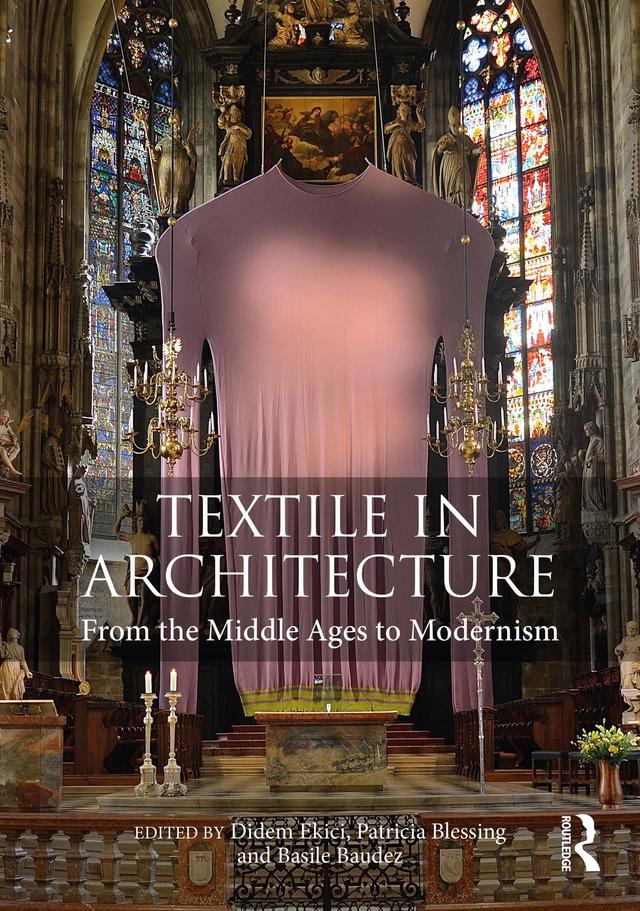 Textile in Architecture by Basile Baudez, Didem Ekici, Patricia Blessing