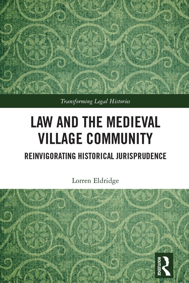 Law and the Medieval Village Community by Lorren Eldridge