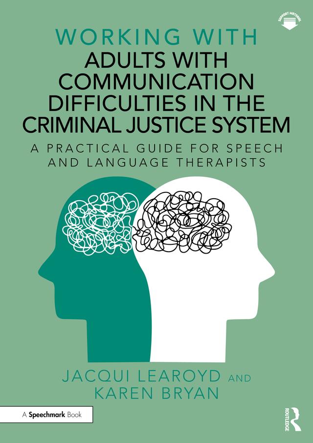 Working With Adults with Communication Difficulties in the Criminal Justice System by Jacqui Learoyd, Karen Bryan