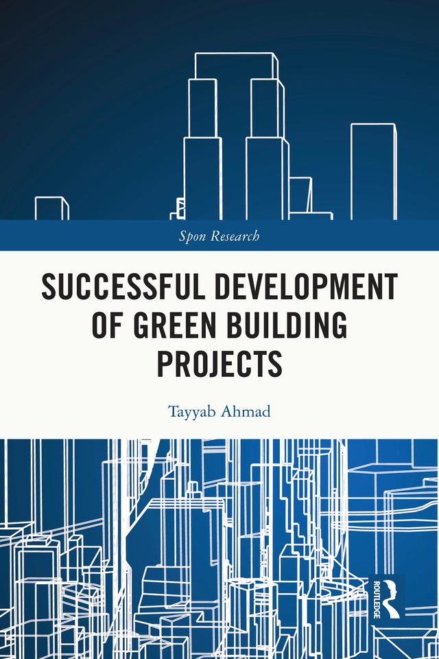Successful Development of Green Building Projects by Tayyab Ahmad