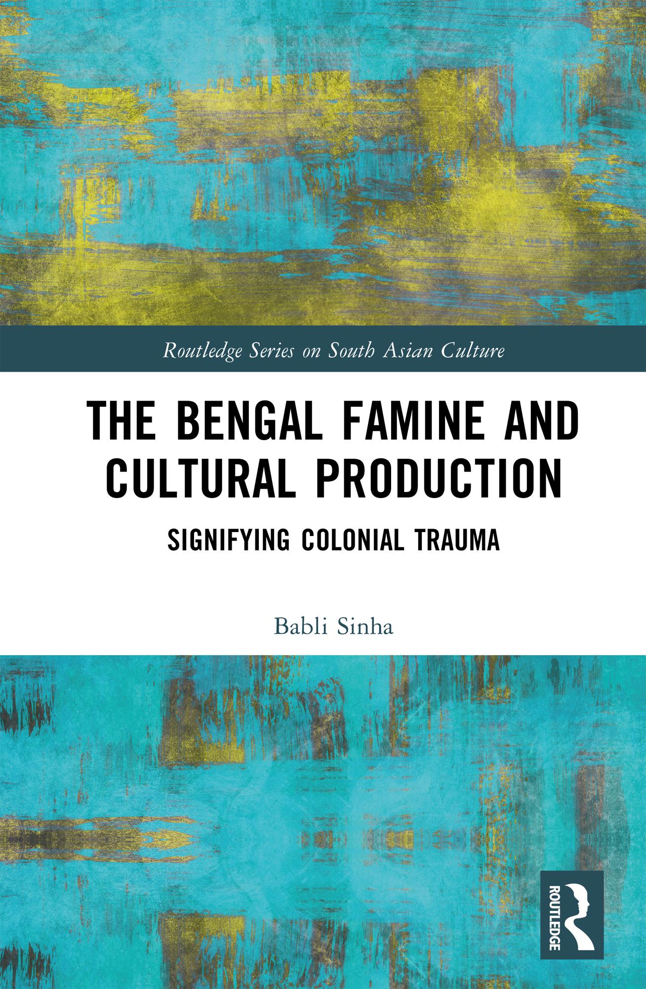 The Bengal Famine and Cultural Production