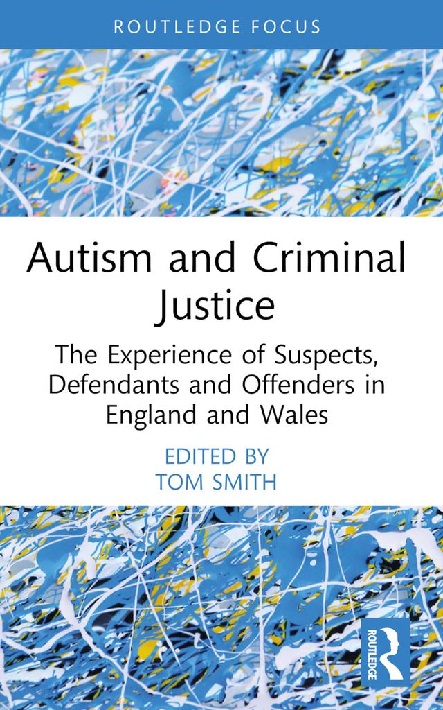 Autism and Criminal Justice by Tom Smith