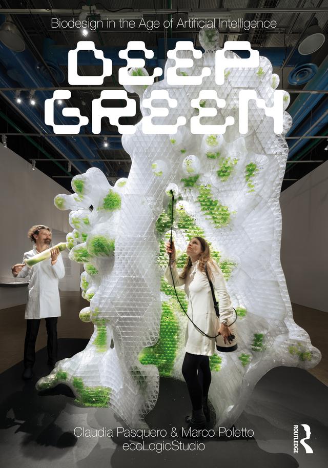 Biodesign in the Age of Artificial Intelligence by Claudia Pasquero, Marco Poletto