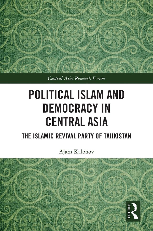Political Islam and Democracy in Central Asia by Ajam Kalonov