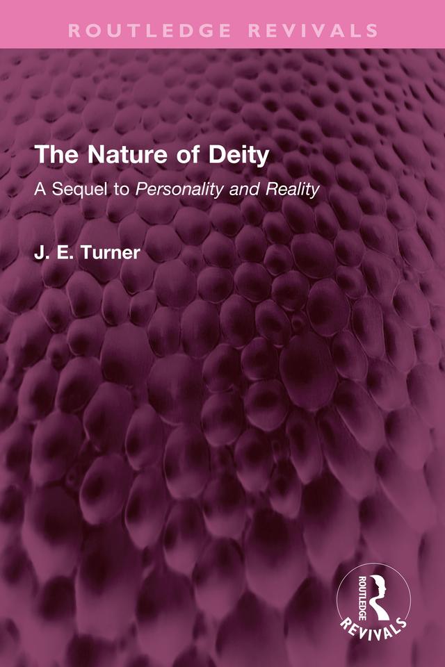 The Nature of Deity by J. E. Turner