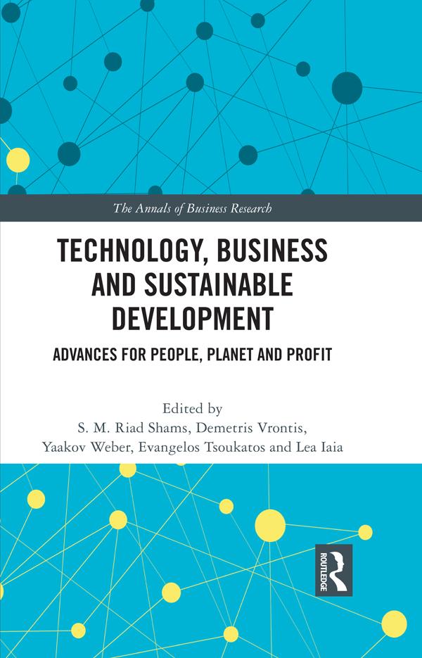 Technology, Business and Sustainable Development by Demetris Vrontis, Evangelos Tsoukatos, Lea Iaia, S.M. Riad Shams, Yaakov Weber