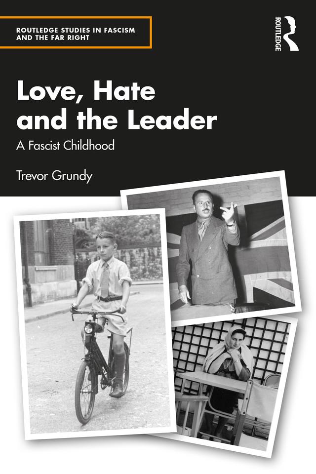 Love, Hate and the Leader by Trevor Grundy