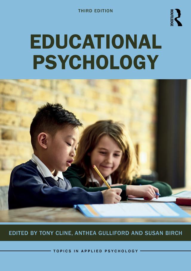 Educational Psychology by Anthea Gulliford, Susan Birch, Tony Cline