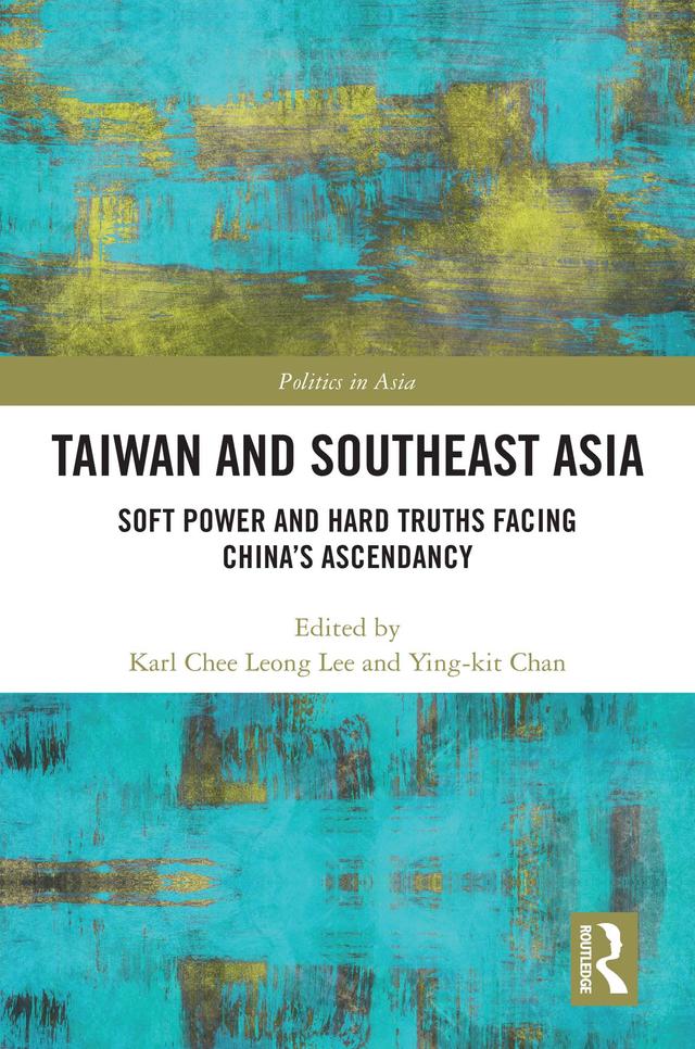 Taiwan and Southeast Asia by Karl Chee Leong Lee, Ying-kit Chan