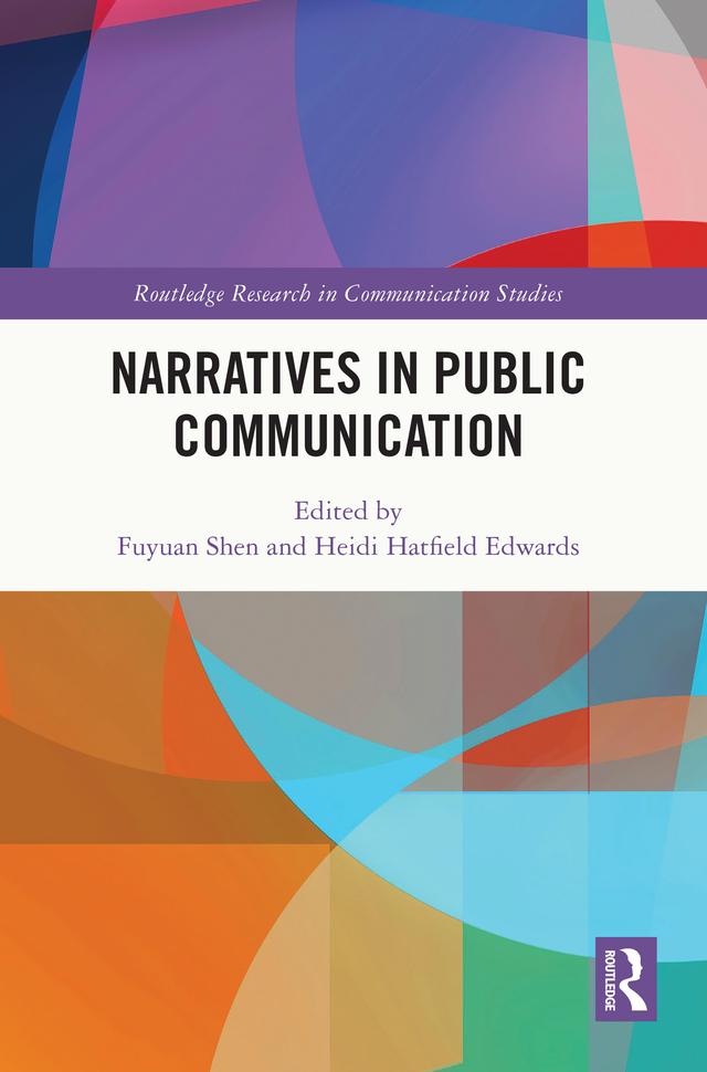 Narratives in Public Communication by Fuyuan Shen, Heidi Hatfield Edwards