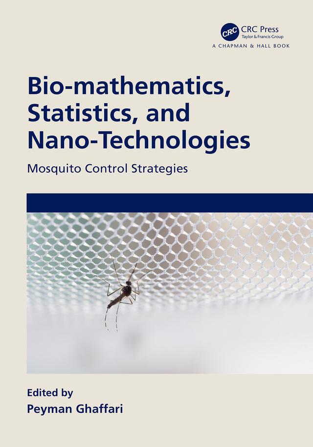 Bio-mathematics, Statistics, and Nano-Technologies by Peyman Ghaffari