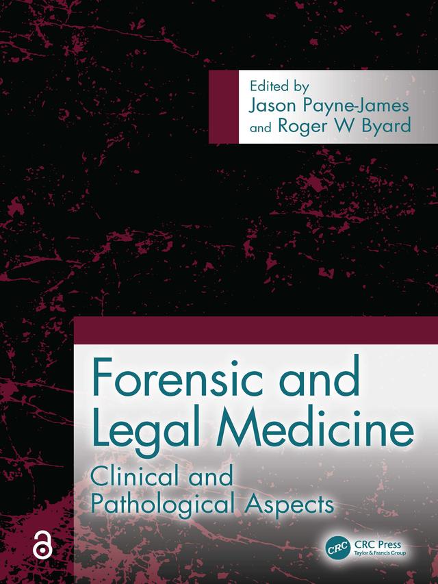 Forensic and Legal Medicine by Jason Payne-James, Roger Byard