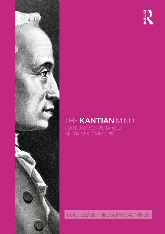 The Kantian Mind by Mark Timmons, Sorin Baiasu