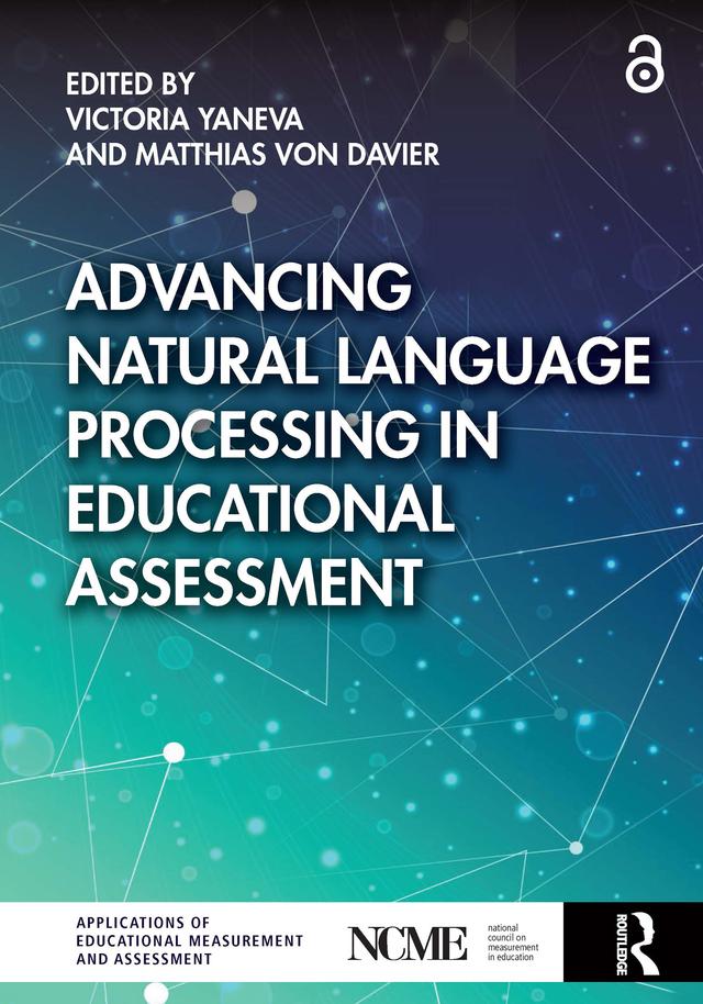 Advancing Natural Language Processing in Educational Assessment by Matthias von Davier, Victoria Yaneva
