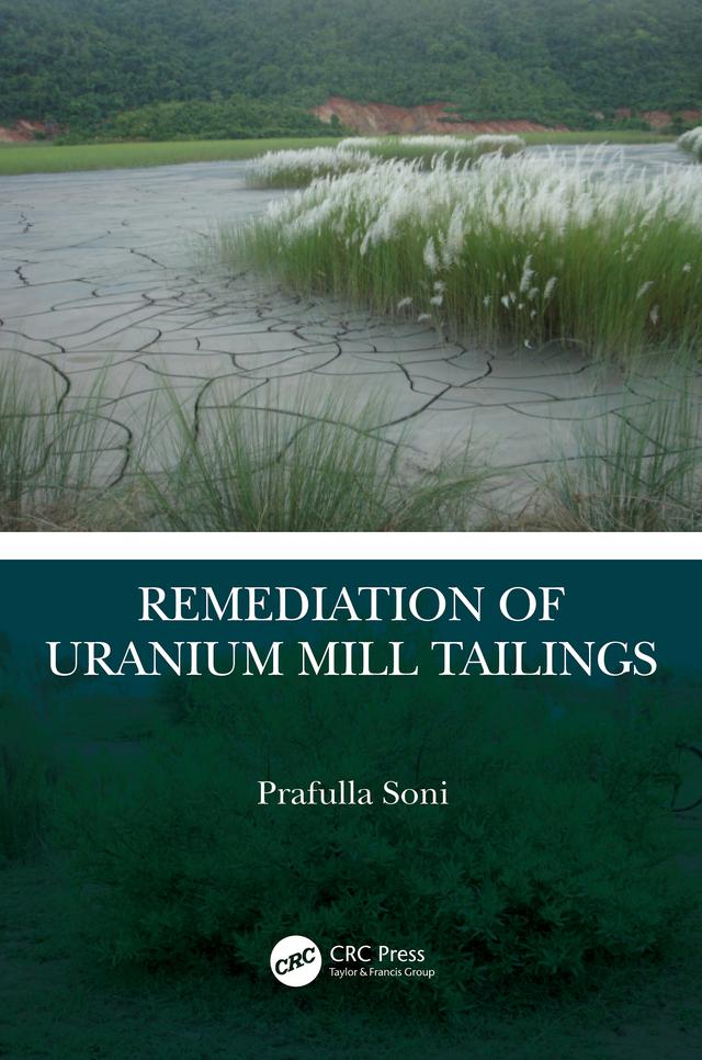 Remediation of Uranium Mill Tailings by Prafulla Soni