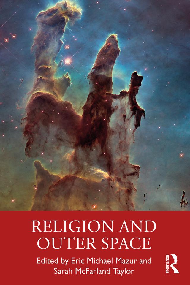 Religion and Outer Space by Eric Michael Mazur, Sarah McFarland Taylor