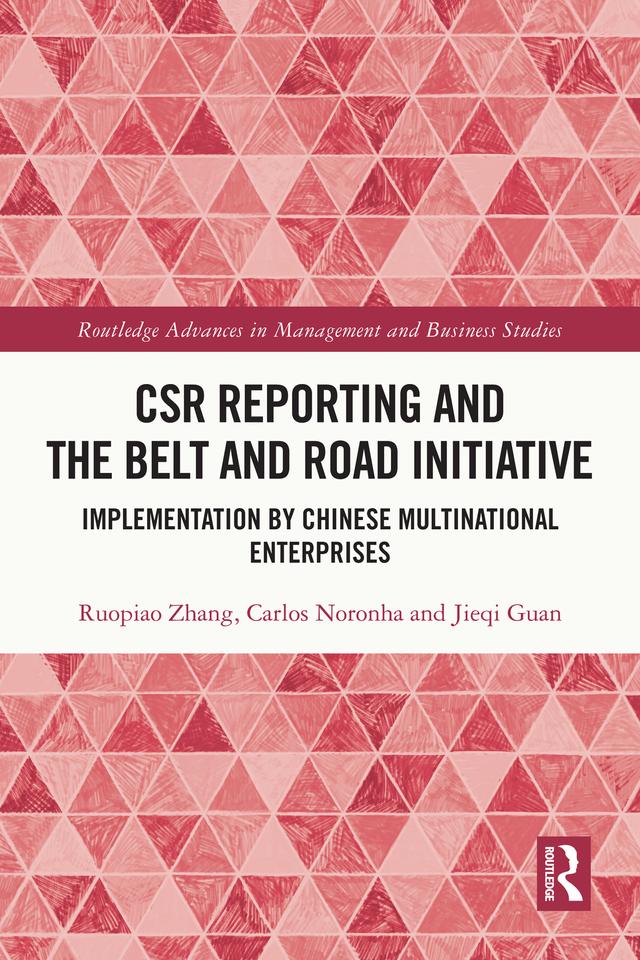CSR Reporting and the Belt and Road Initiative by Carlos Noronha, Jieqi Guan, Ruopiao Zhang