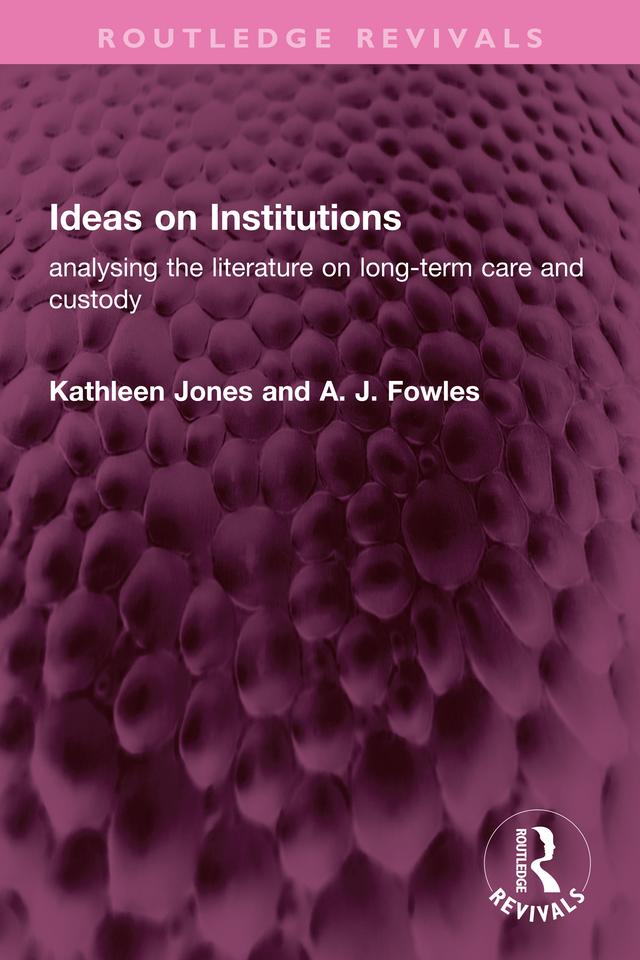 Ideas on Institutions by A J Fowles, Kathleen Jones