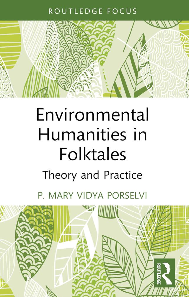 Environmental Humanities in Folktales by P. Mary Vidya Porselvi