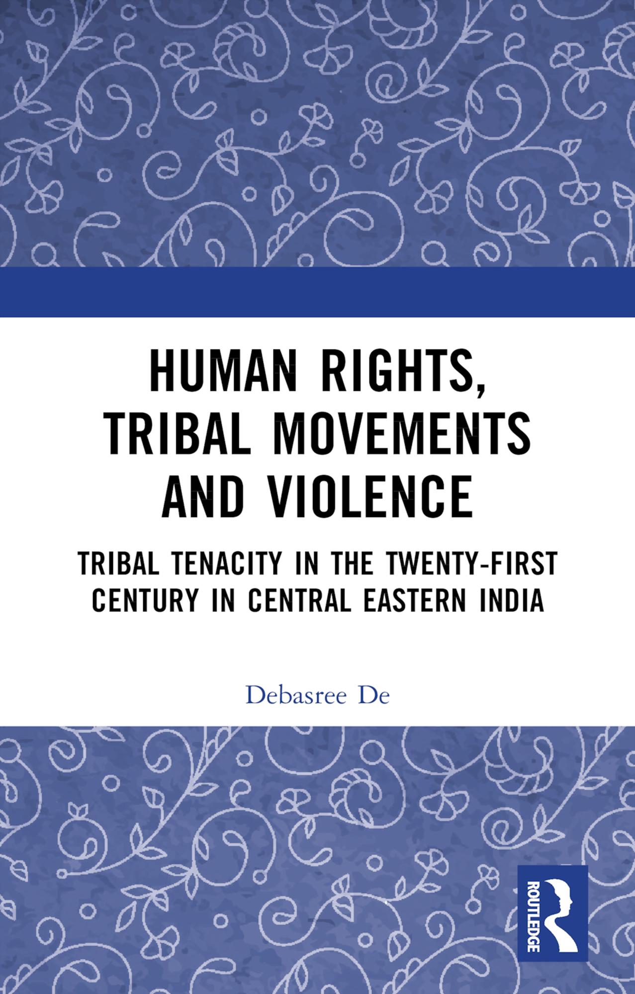 Human Rights, Tribal Movements and Violence