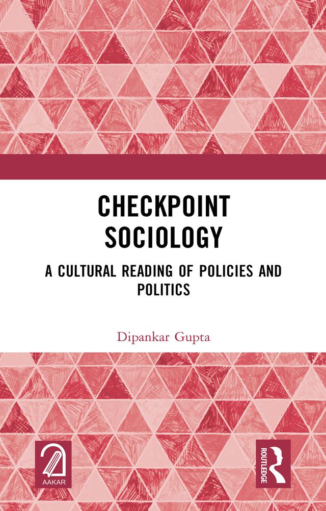 Checkpoint Sociology by Dipankar Gupta