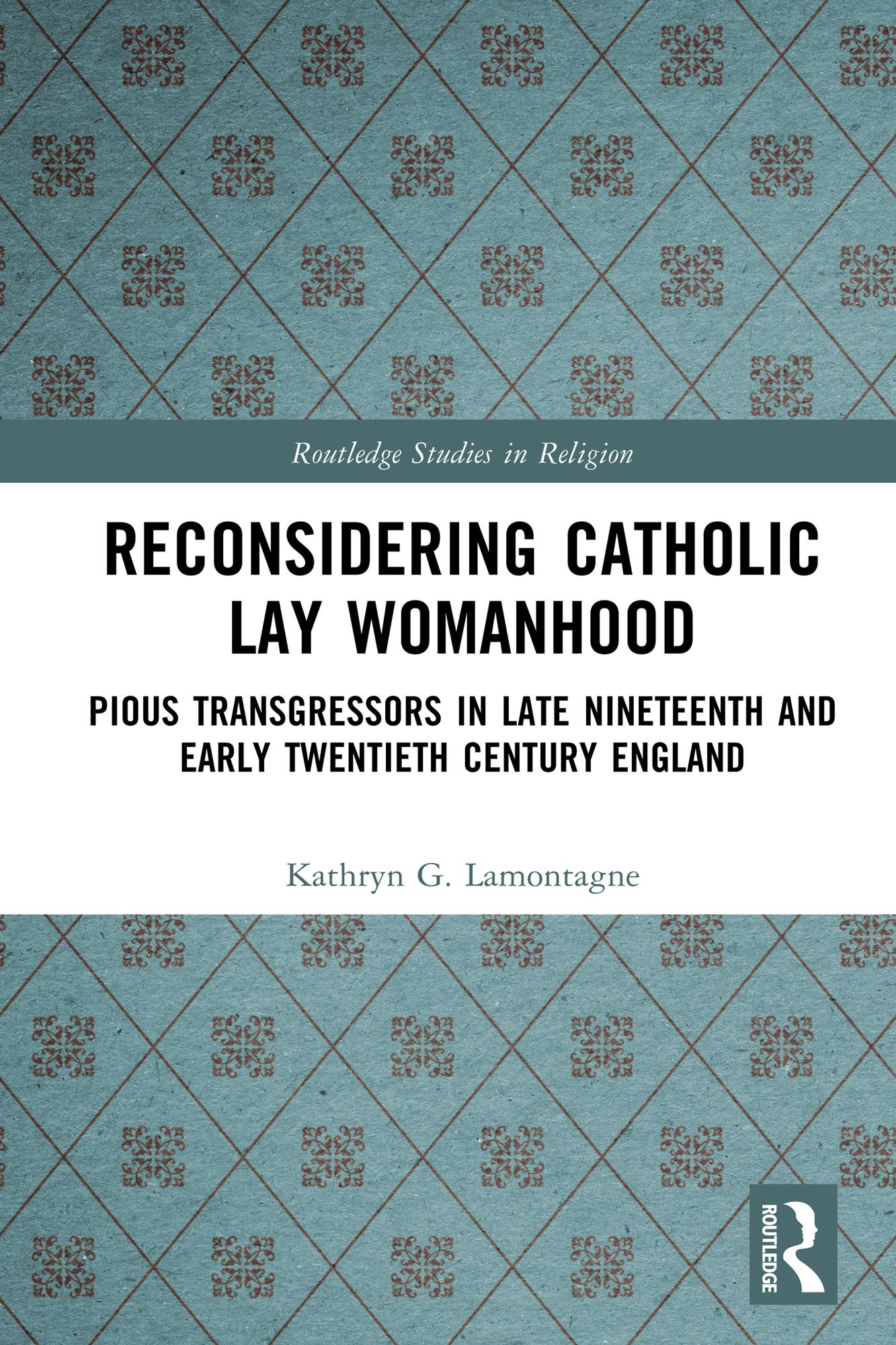 Reconsidering Catholic Lay Womanhood