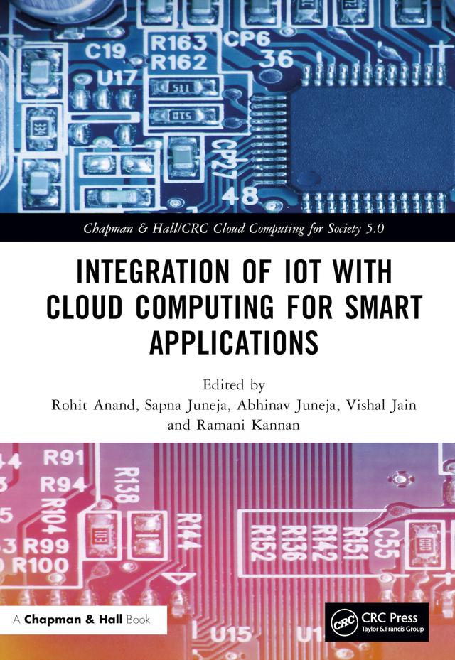 Integration of IoT with Cloud Computing for Smart Applications by Abhinav Juneja, Ramani Kannan, Rohit Anand, Sapna Juneja, Vishal Jain