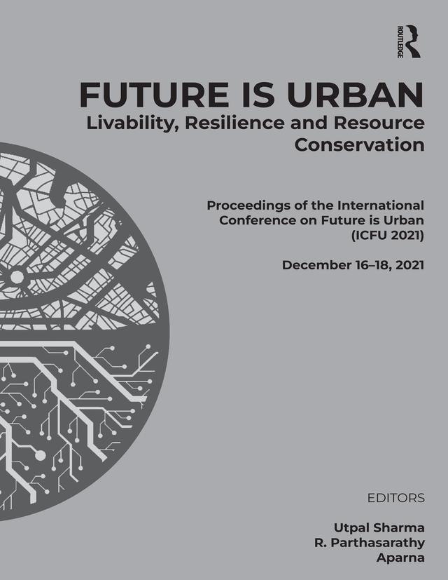 Future is Urban: Livability, Resilience & Resource Conservation by Dr Aparna, R. Parthasarathy, Utpal Sharma