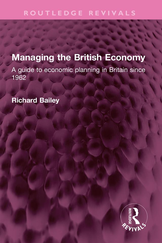 Managing the British Economy by Richard Bailey