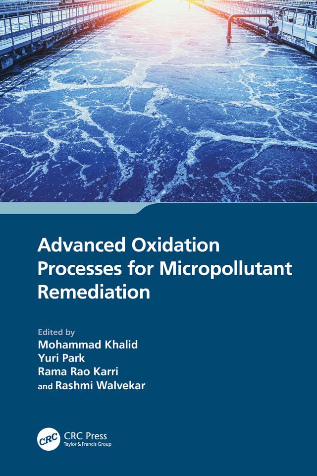 Advanced Oxidation Processes for Micropollutant Remediation by Mohammad Khalid, Rama Rao Karri, Rashmi Walvekar, Yuri Park