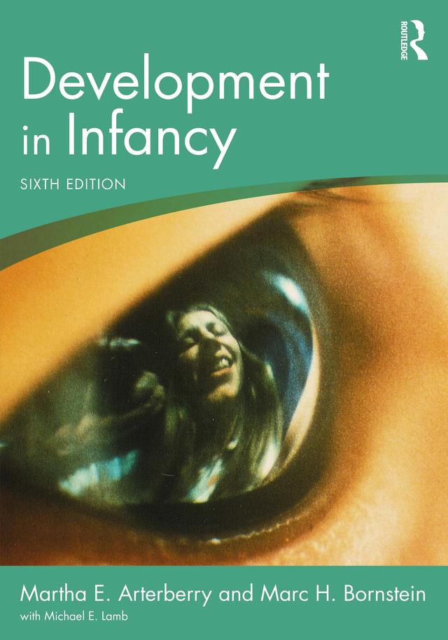 Development in Infancy by Marc H. Bornstein, Martha E. Arterberry