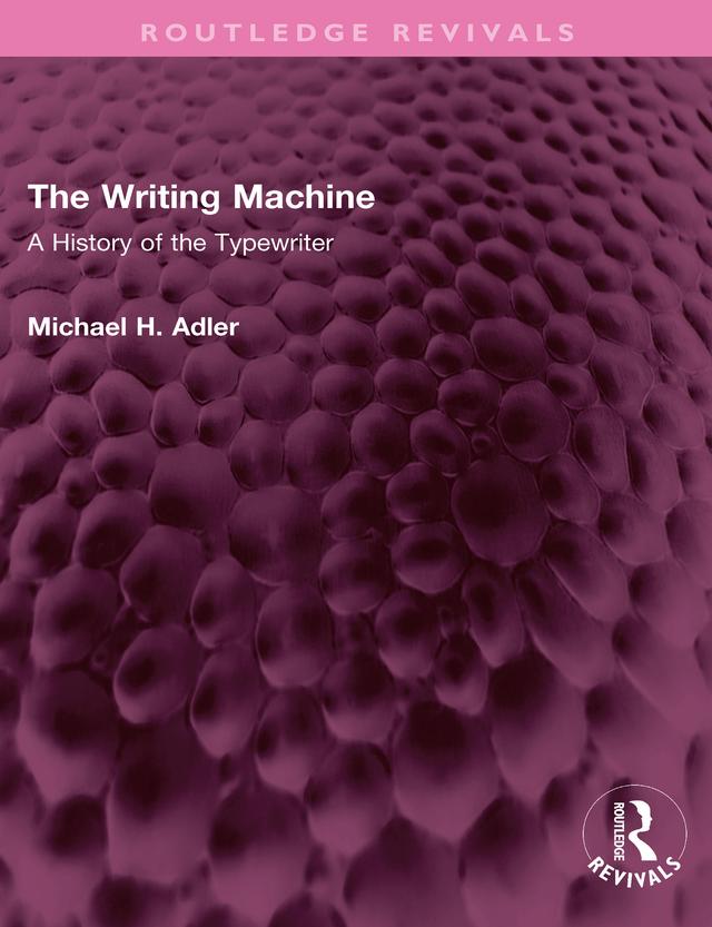 The Writing Machine by Michael H. Adler