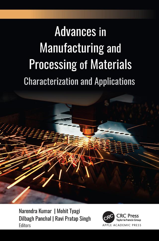 Advances in Manufacturing and Processing of Materials by Dilbagh Panchal, Mohit Tyagi, Narendra Kumar, Ravi Pratap Singh