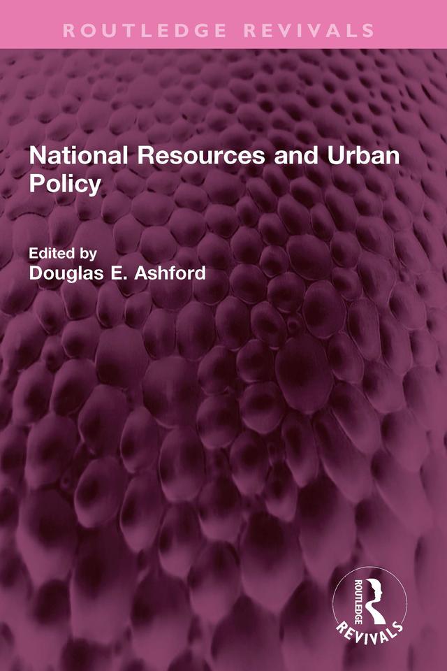 National Resources and Urban Policy by Douglas E. Ashford