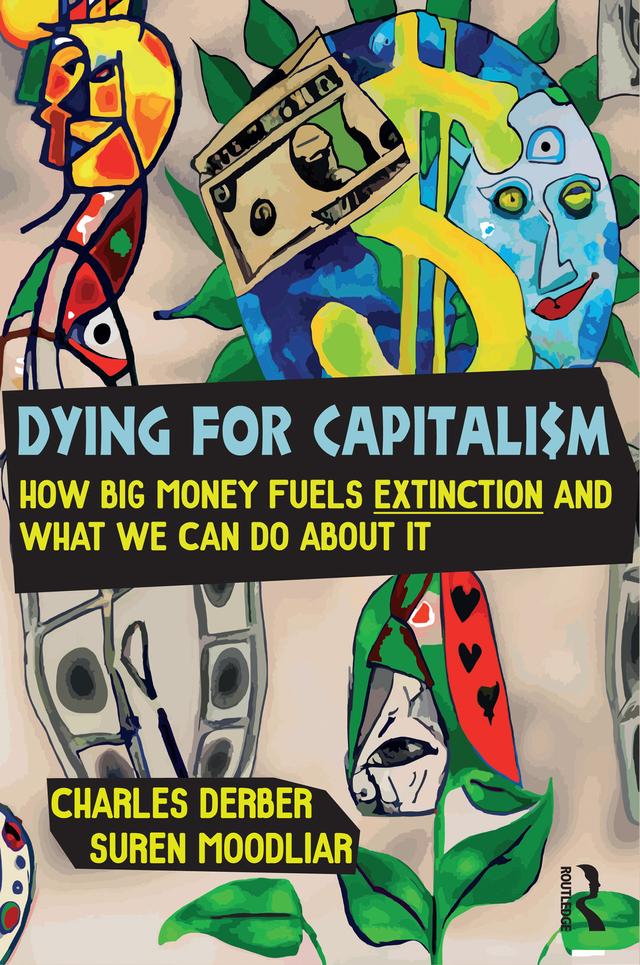 Dying for Capitalism by Charles Derber, Suren Moodliar