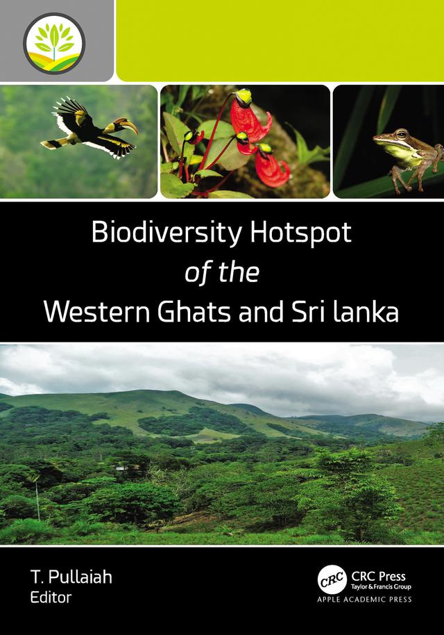 Biodiversity Hotspot of the Western Ghats and Sri Lanka by T. Pullaiah