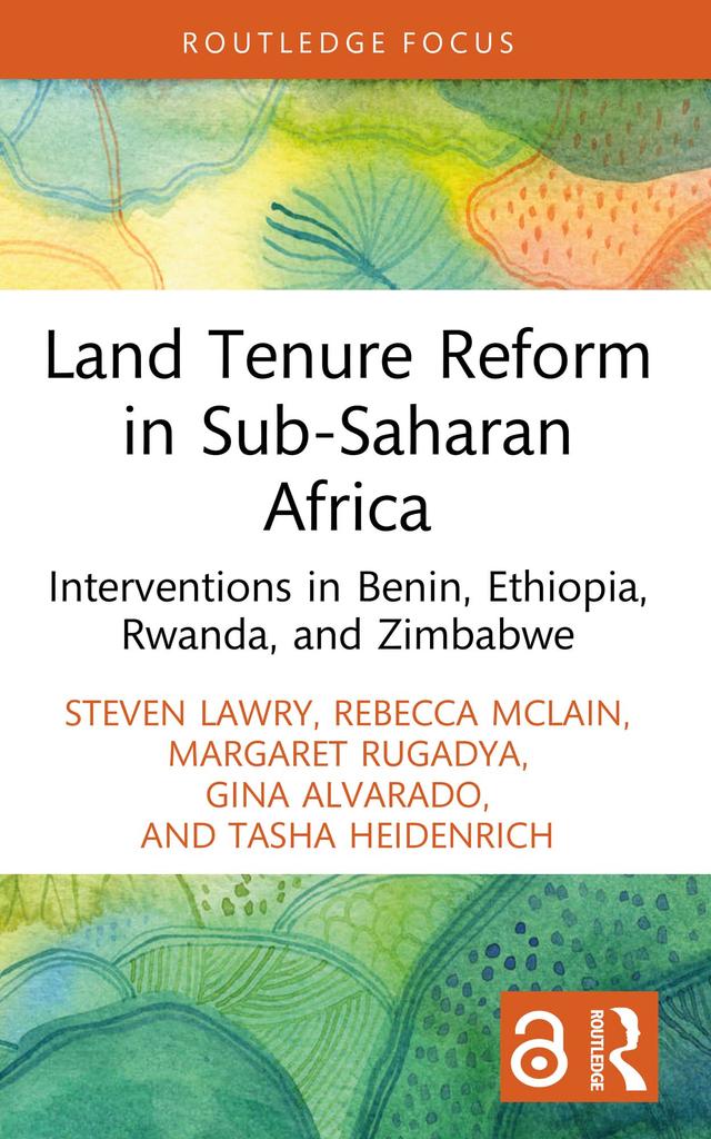 Land Tenure Reform in Sub-Saharan Africa by Gina Alvarado, Margaret Rugadya, Rebecca McLain, Steven Lawry, Tasha Heidenrich