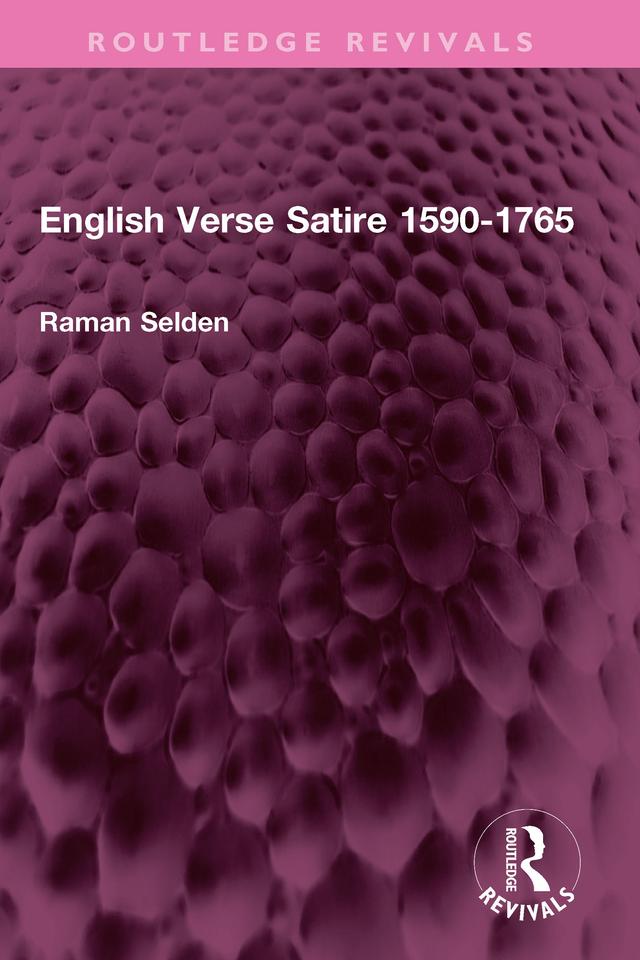 English Verse Satire 1590-1765 by Raman Selden