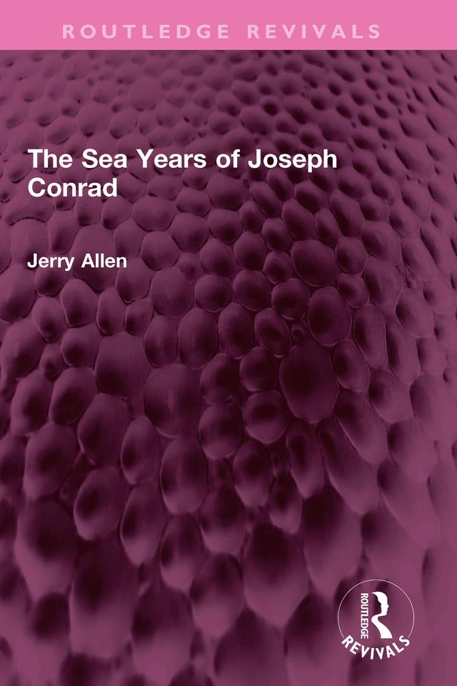 The Sea Years of Joseph Conrad by Jerry Allen