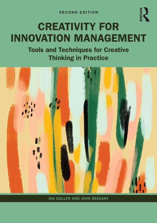 Creativity for Innovation Management by Ina Goller, John Bessant
