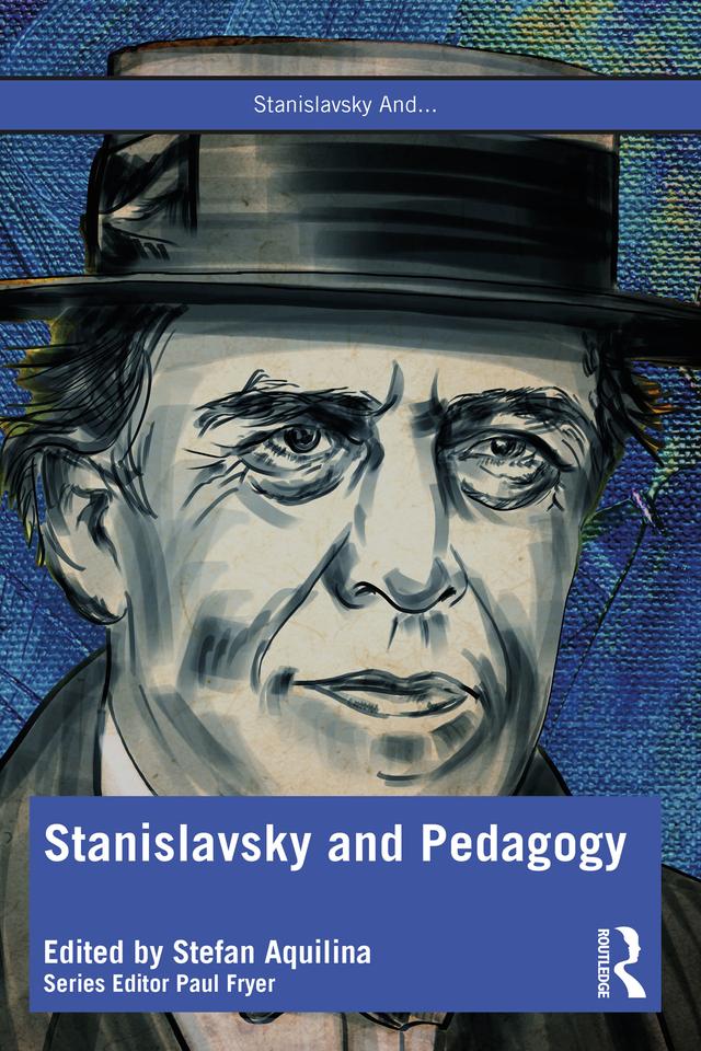 Stanislavsky and Pedagogy by Stefan Aquilina