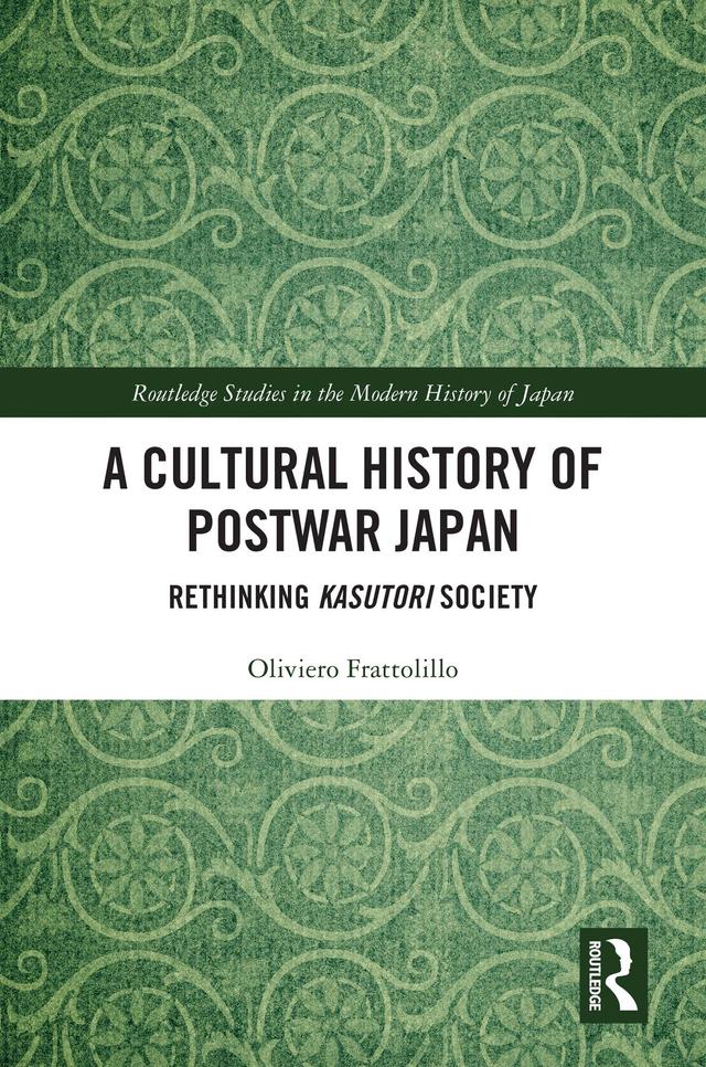 A Cultural History of Postwar Japan by Oliviero Frattolillo