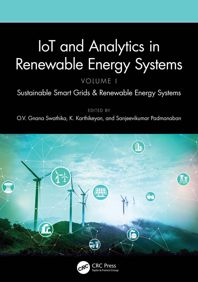 IoT and Analytics in Renewable Energy Systems (Volume 1) by K. Karthikeyan, O.V. Gnana Swathika, Sanjeevikumar Padmanaban