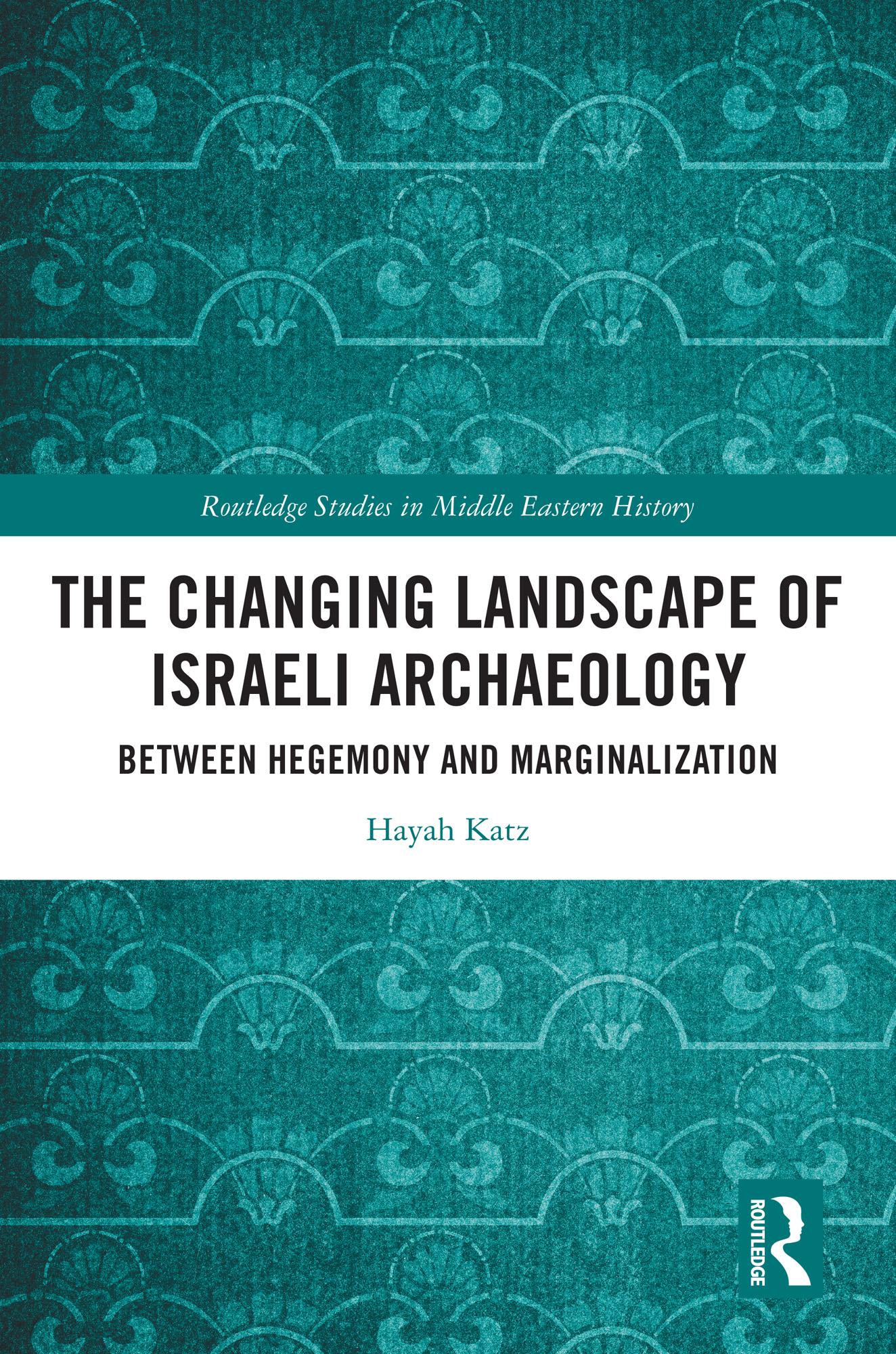 The Changing Landscape of Israeli Archaeology
