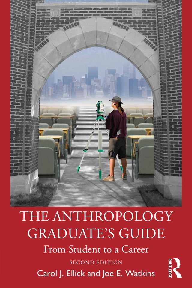 The Anthropology Graduate's Guide by Carol J. Ellick, Joe E. Watkins