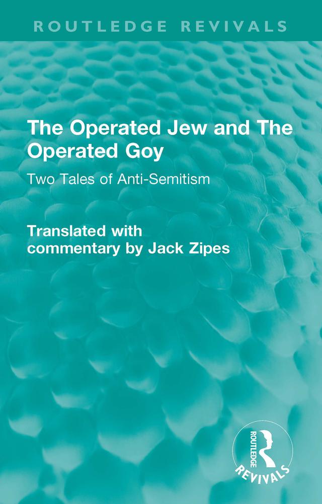 The Operated Jew and The Operated Goy by Jack Zipes