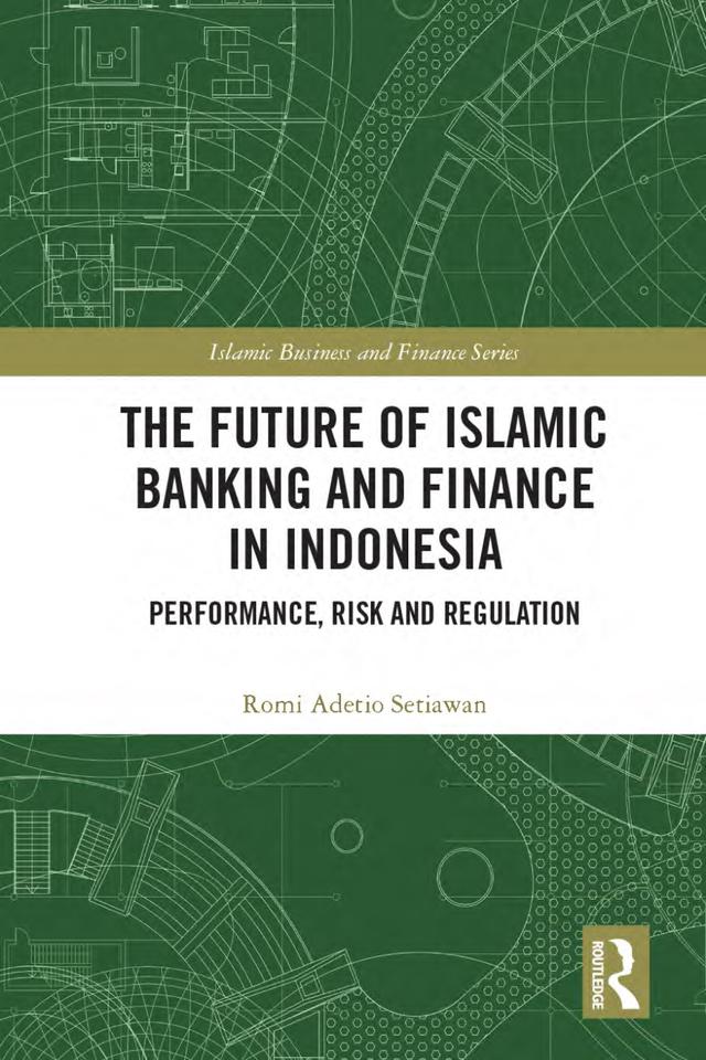 The Future of Islamic Banking and Finance in Indonesia by Romi Adetio Setiawan