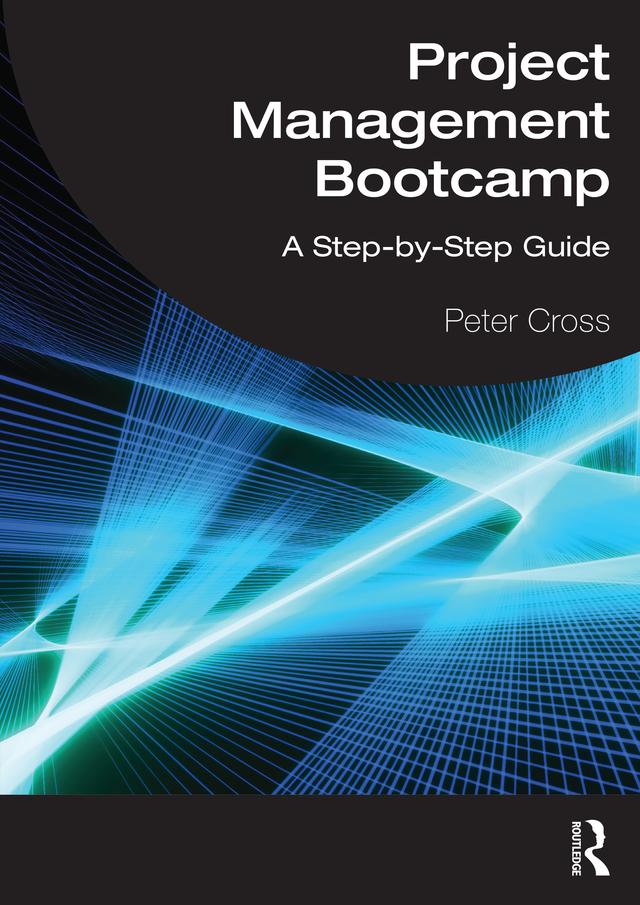 Project Management Bootcamp by Peter Cross